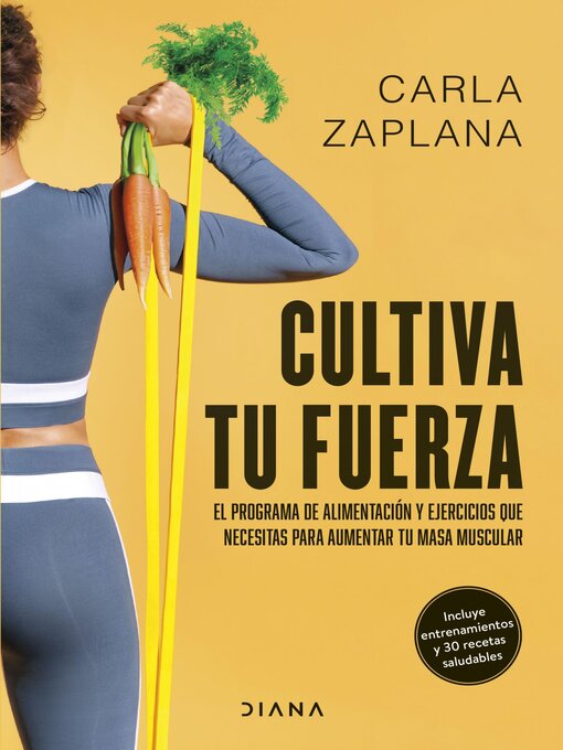 Title details for Cultiva tu fuerza by Carla Zaplana - Available